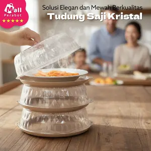 Mall Perabot | Tudung Saji Kristal Modern Susun | Vacuum Food Cover | Kualitas Bebas BPA | Penutup Makanan Tingkat | Pelindung Debu Makanan | Penyimpanan Kue