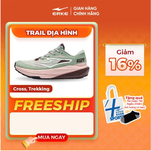 [MUA 1 GIÀY TẶNG 1 TÚI] Giày Trail Chạy Địa Hình Nam Nữ ERKE Dòng Cross - Country Running Shoes Chuyên Dụng Thông Hơi Thoáng Khí, Độ Bám Tốt, Đế Ngoài Chống Trơn Trượt, Giảm Tối Đa Trọng Lượng, 51125103082/ 52125103082 Trail Sport Running Cao Su