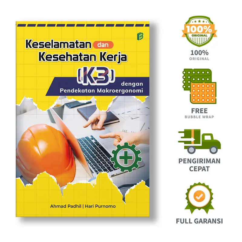 Keselamatan dan Kesehatan Kerja (K3) dengan Pendekatan Makroergonomi - Ahmad Padhil, Hari Purnomo