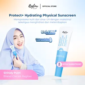 [Official] - Reglow Protect+ Hydrating Physical Sunscreen - Membantu Memproteksi Kulit Dari Sinae UV Sekaligus Melembapkan