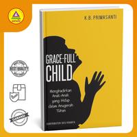 Gambar Buku Rohani Andi - Grace-Full Child, Menghadirkan Anak-anak Yang Hidup Dalam Anugerah Tuhan (K. B. Primasanti) dari Buku Rohani Andi_NEW Kab. Sleman 2 Tokopedia