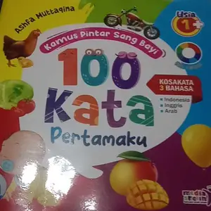 100 Kata Pertamaku "Kamus Pintar SANG BAYI" (Full Colour)