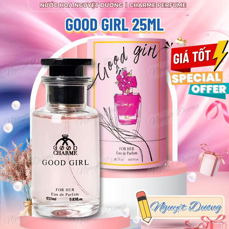 25ML Nước Hoa Nữ Charme Good Girl 25ml - Eau De Parfum EDP Hương Floral Fruity Gourmand Gợi Cảm Quyến Rũ - Lưu Hương Lâu Tỏa Hương Xa