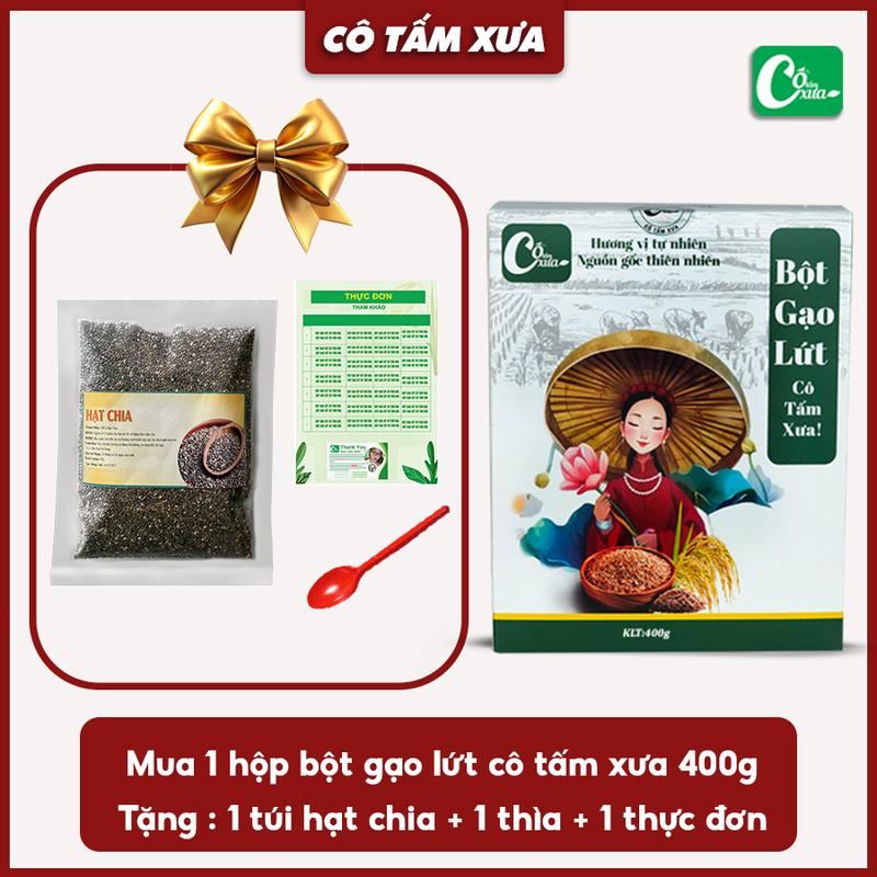  MÃ 2   TẶNG HẠT CHIA   BỘT GẠO LỨT CÔ TẤM XƯA TÚI 400GR   tặng hạt chia+ 1 thìa + 1 thực đơn   