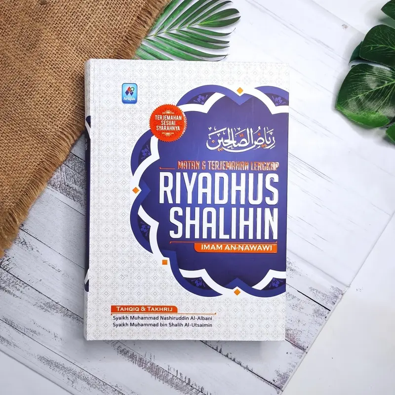 Riyadus Sholihin Karya Imam An-Nawawi Asy Syafii Riyadhus Shalihin Pustaka Arafah Original Asli 1