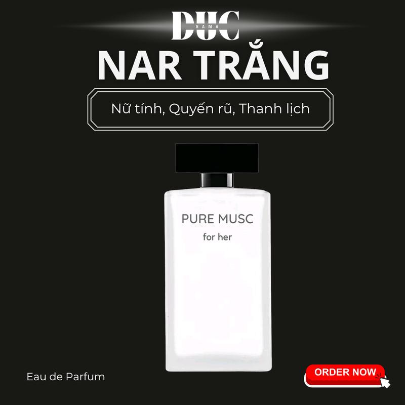  Nước hoa nữ Nar Trắng - Nar Pure Musc mùi hương nhẹ nhàng phong cách trẻ trung 