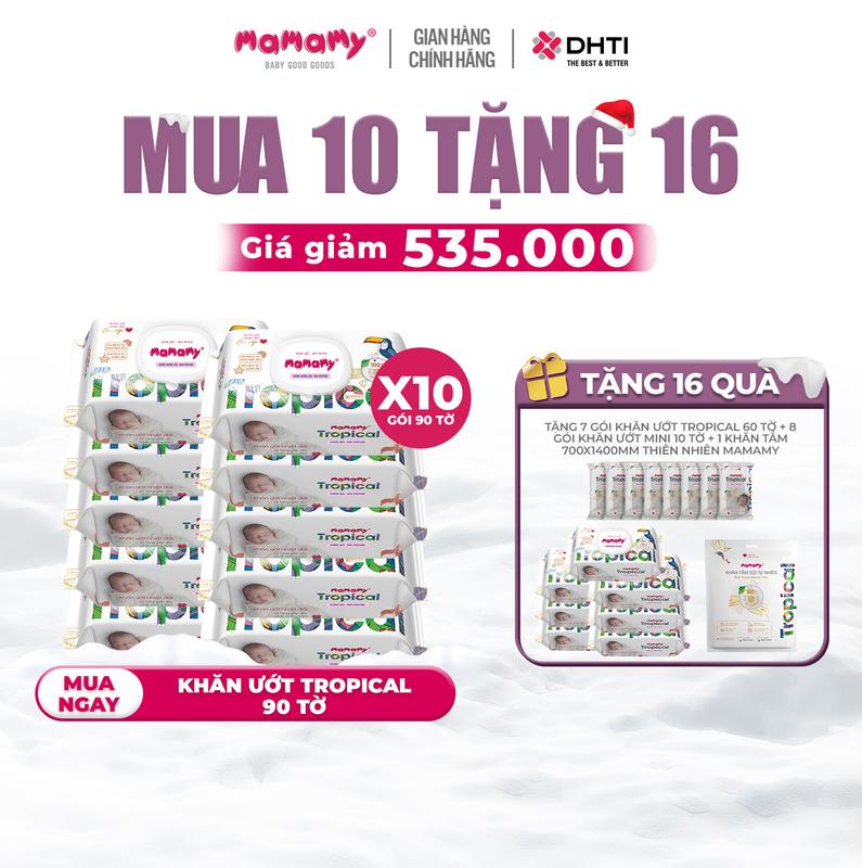   XQ  MUA 10 TẶNG 16  MUA 10 gói khăn ướt Mamamy Tropical 90 tờ TẶNG 7 gói khăn ướt Mamamy Tropical 60 tờ không hương thơm  + 8 gói khăn ướt mini 10 tờ không hương thơm  + 1 khăn tắm Tropical 700x1400mm 