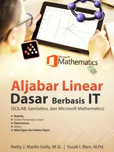 Deepublish Buku Aljabar Linear Dasar Berbasis IT (Scilab, Geogebra Dan Microsoft