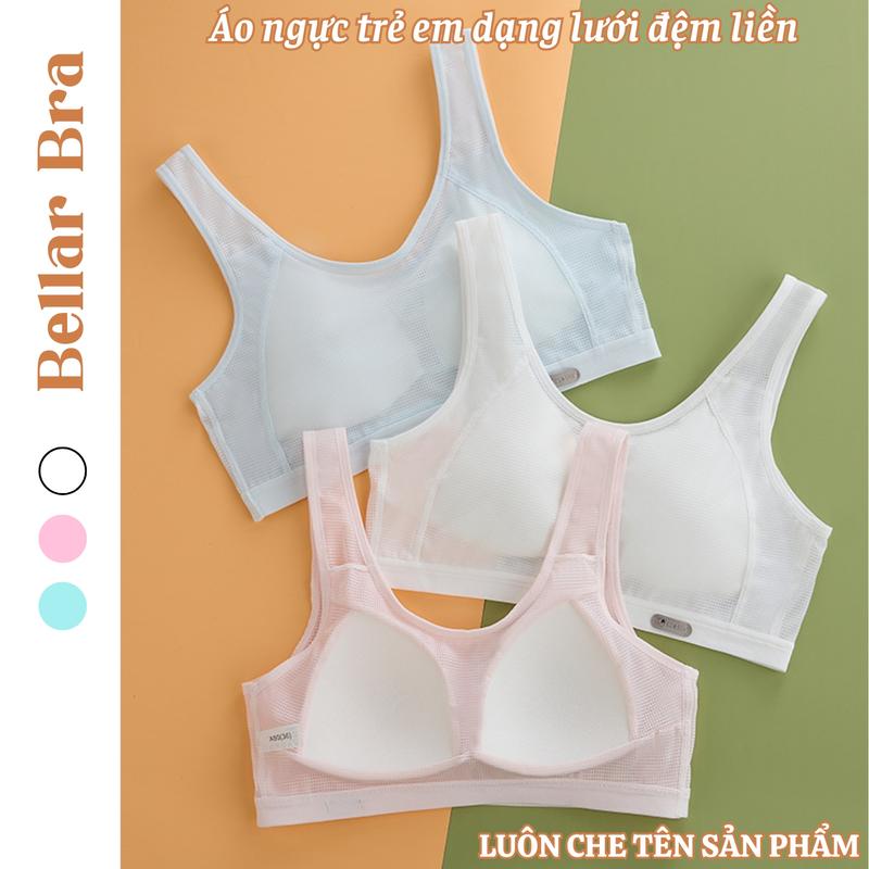 Áo lót lá Bellar Bra dạng lưới cho bé gái dậy thì (Size 30-57kg), Áo lá học sinh đệm liền thoáng khí co giãn đa chiều -- B612