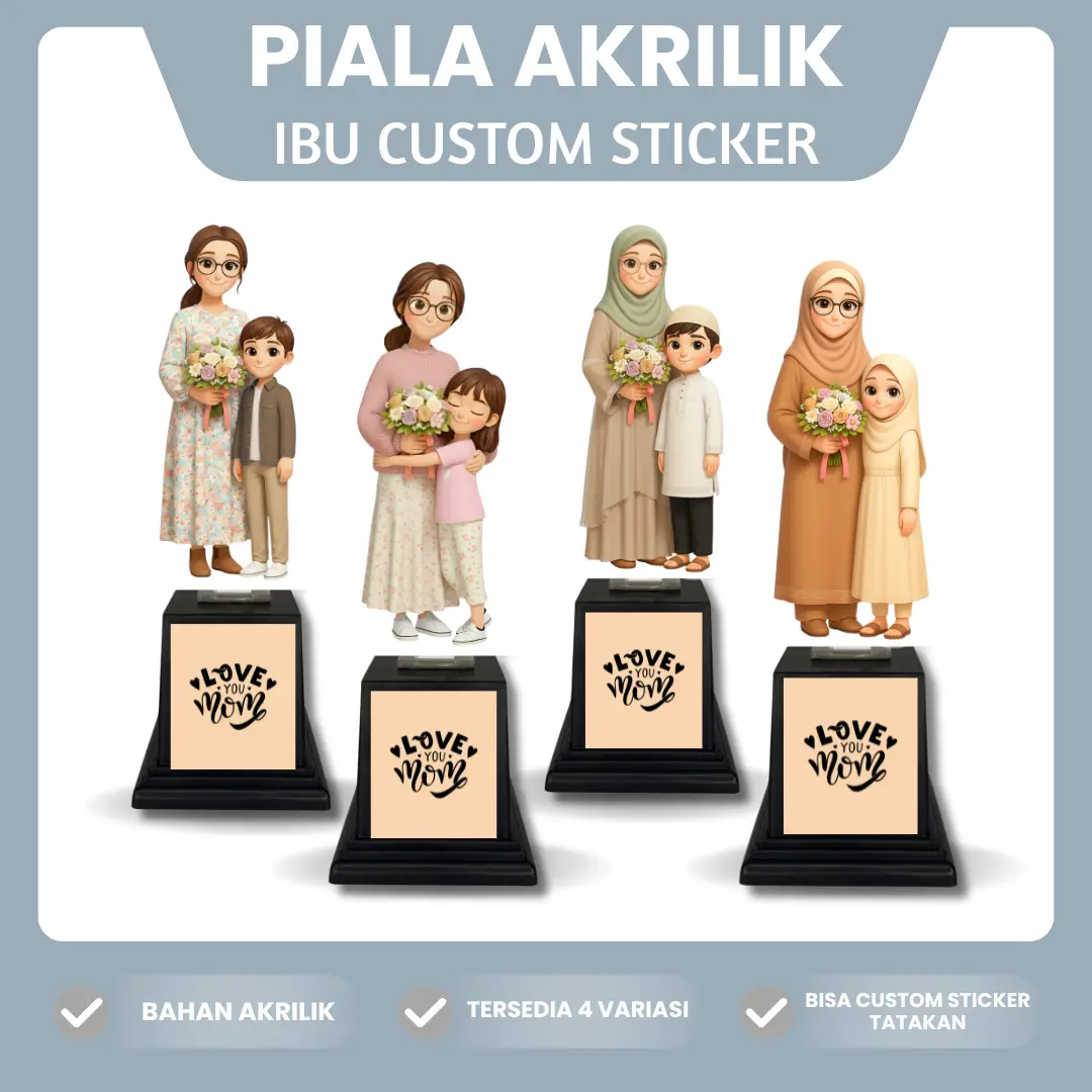 Piala Akrilik Ibu dan Anak Custom Sticker Tatakan Ucapan Untuk Ibu