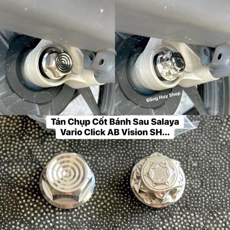  Tán Chụp Cốt Bánh Sau Salaya Inox304 Cho Các Dòng Xe Tay Ga   Vario AB Vision Click SH Scoopy SH Mode ...   