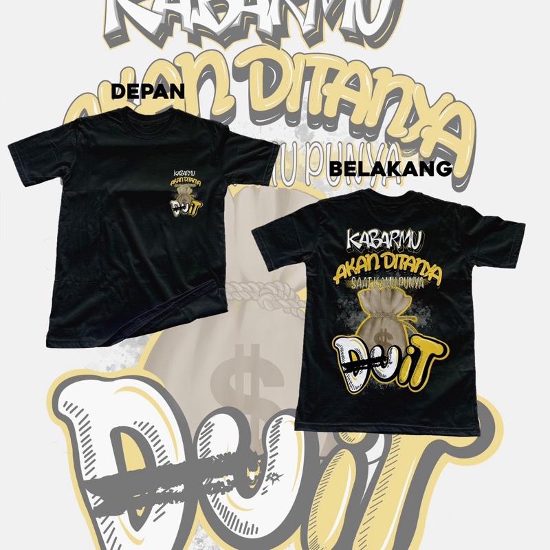 Kaos kata kata kabarmu akan ditanya saat kamu punya duit Katun comebd 24 1