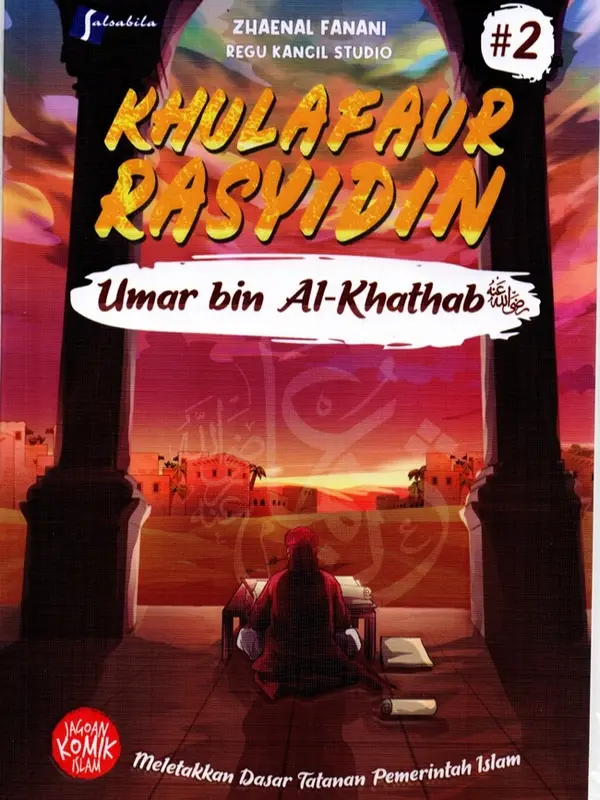 Komik Khulafaur Rasyidin / Komik Abu Bakar / Komik Umar bin Khattab / Komik Utsman bin Affan / Komik Ali bin Abi Thalib / Zhaenal Fanani & Regu Kancil Studio 2