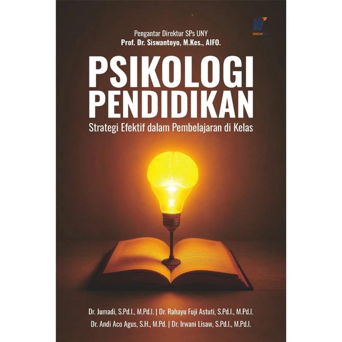 Gambar PSIKOLOGI PENDIDIKAN Strategi Efektif dalam Pembelajaran di Kelas Penulis: Dr. Jumadi, S.Pd.I., M.Pd.I., dkk. dari tokowawasanilmubms Kota Yogyakarta Tokopedia