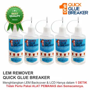 Quick Glue Breaker 10 Ml 30 Ml 50 Ml Glue Remover Lcd Backcover Pelunak Lem Lcd Hp