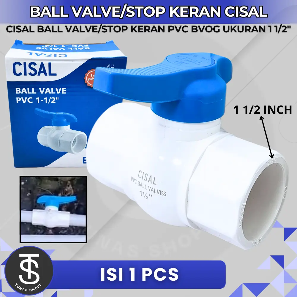 BallValve PVC 1 1/2" CISAL BVOG / Stop Kran Cisal PVC 1 1/2" BVOG Anti Bocor Tahan Lama Stop Keran PVC 1 1/2 inch CISAL