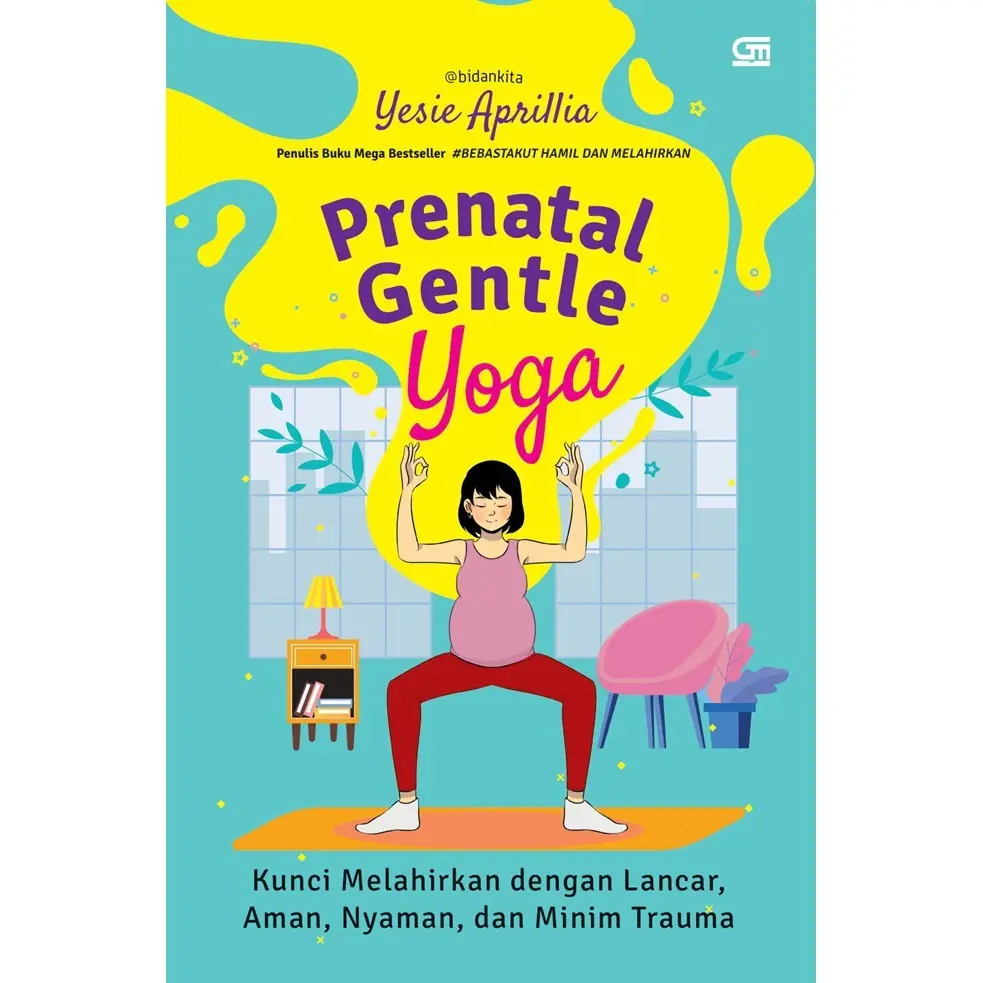 Buku  Prenatal Gentle Yoga Kunci Melahirkan dengan Lancar Aman Nyaman dan Minim Trauma Yesie Aprillia