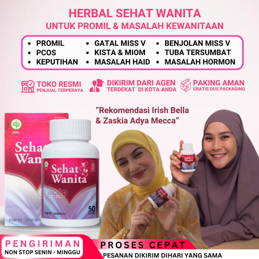Sehat Wanita Original Untuk Membantu Atasi Masalah Kewanitaan Dan Promil Obat Pelancar Haid Menstruasi Keputihan Abnormal Gatal Dan Bau Tak Sedap Nyeri Sakit Haid Miom Kista Ovarium Ganglion Bartholin