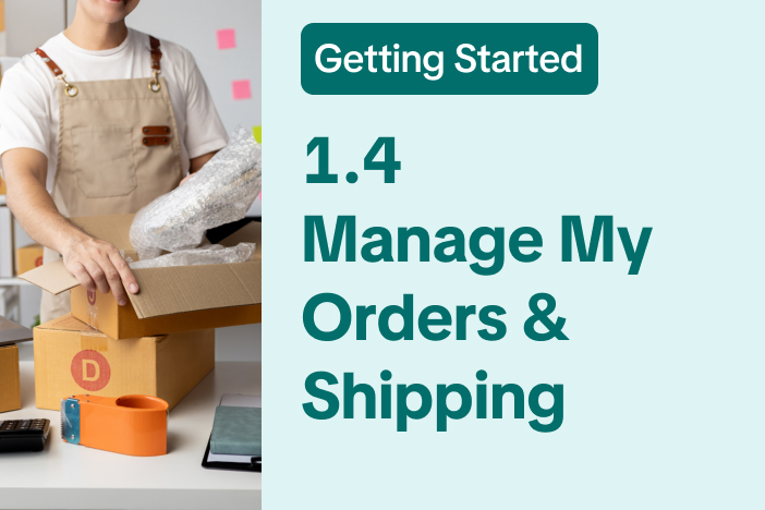 1.4 Manage My Orders & Shipping