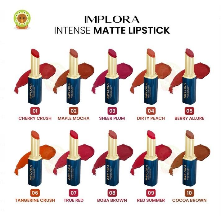 IMPLORA INTENSE MATTE LIPSTICK ( 1-10 VARIAN ) LIPSTIK WATERPFOOF  ORIGINAL BPOM 0