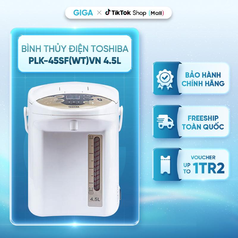 Bình thủy điện Toshiba PLK-45SF(WT)VN 4.5 lít - Khử mùi Clo, bảo vệ sức khỏe