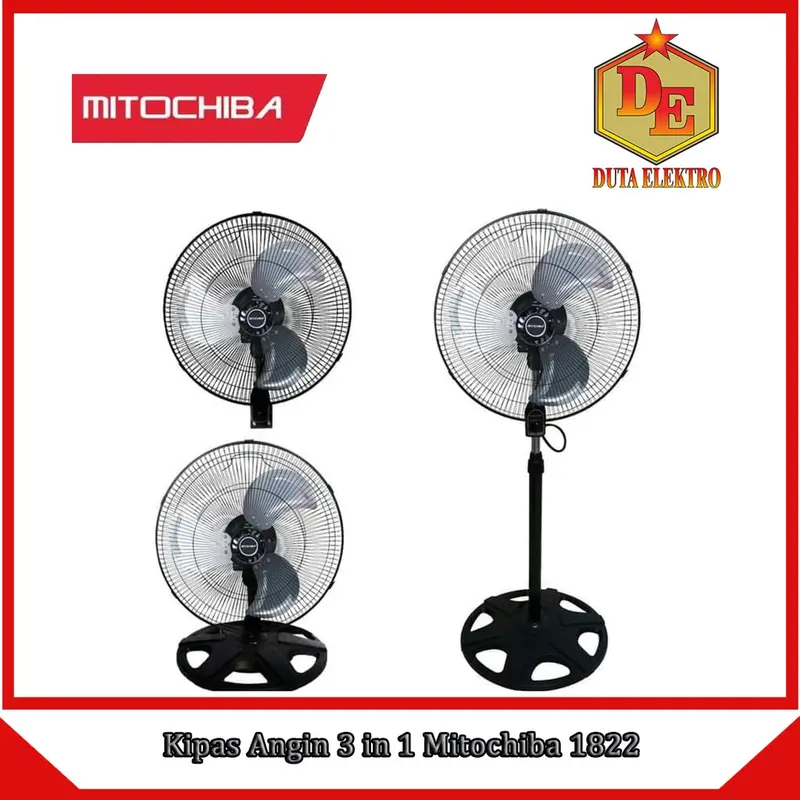 Kipas Angin 3 in 1 Mito 1822 Tegak Dinding Duduk Mitochiba 1