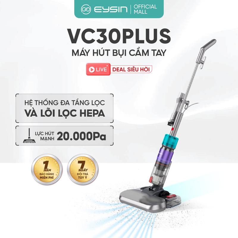 EYSIN Voucher Máy Hút Bụi Cầm Tay VC30Plus 20000Pa Lực Hút Mạnh 500W HEPA Lau Nhà Động Cơ Tuabin Tiện Dụng 1 Năm Bảo Hành Miễn Phí