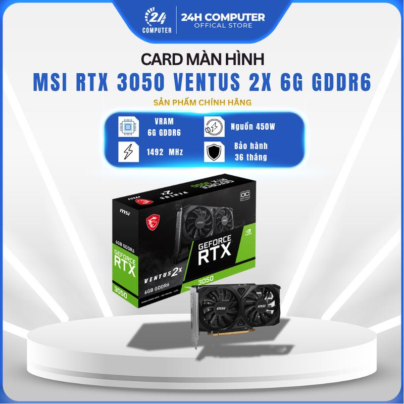 VGA MSI RTX Ventus 3050 6GB full VAT