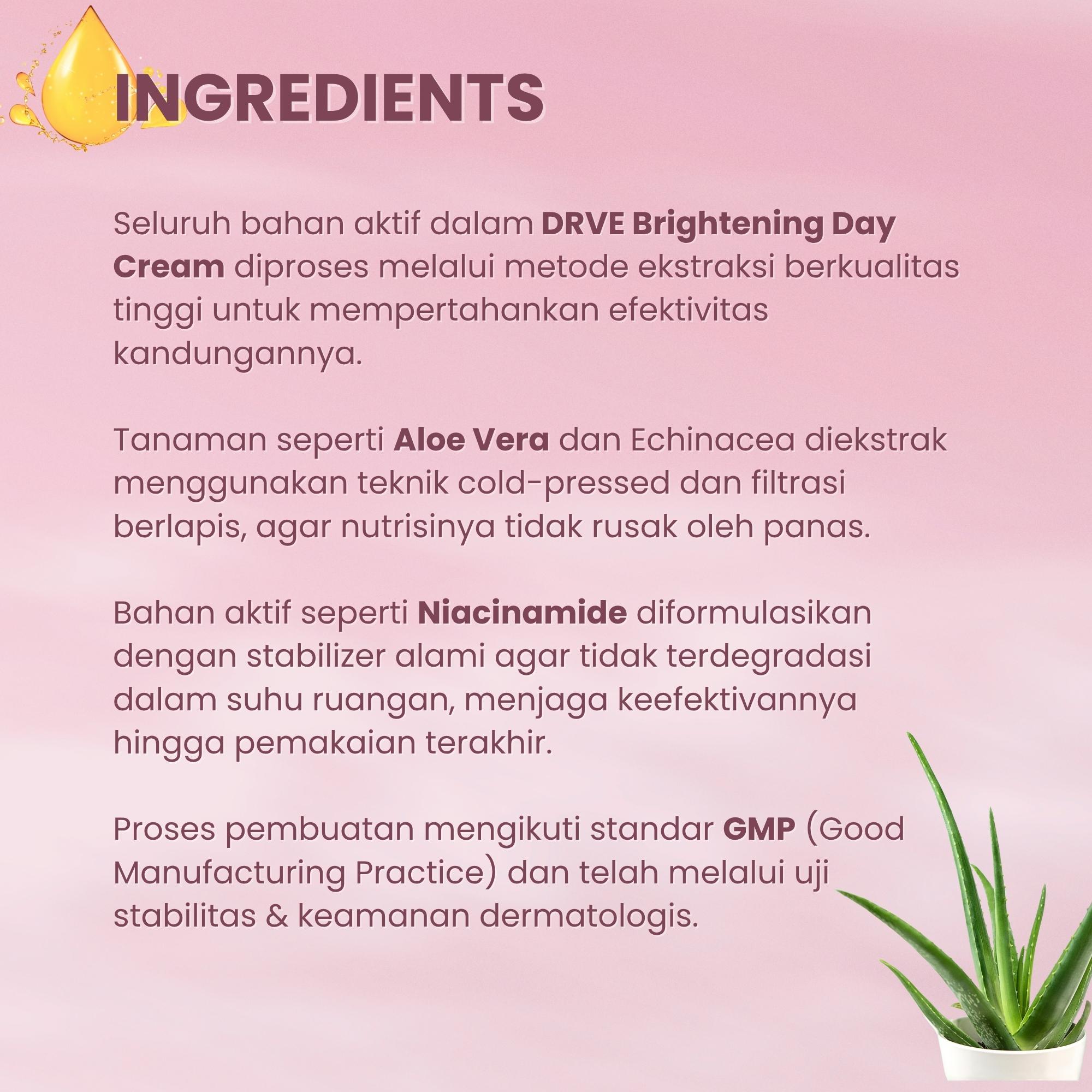 Drve brightening day cream 2 Membantu mencerahkan kulit, melembabkan, menenangkan memperbaiki serta dapat menghilangkan kekeringan Pelembab Wajah Pencerah