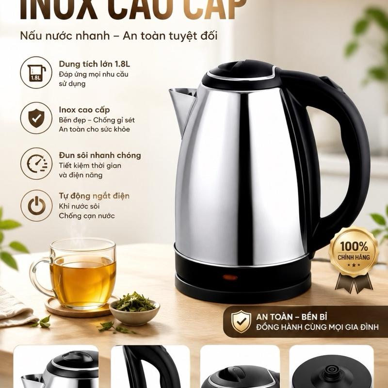 ( CÓ BẢO HÀNH) Ấm Đun Siêu Tốc 1.8L Chất Liệu INOX Cao Cấp Sôi Nhanh Tiết Kiệm Điện