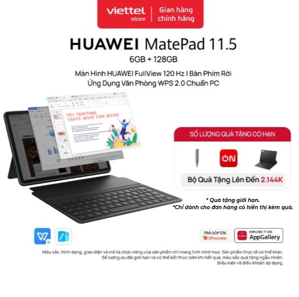 Máy tính bảng HUAWEI MatePad 11.5" NEW 6+128 | HUAWEI FullView 120 Hz | Bàn Phím Rời | Ứng Dụng Văn Phòng WPS 2.0