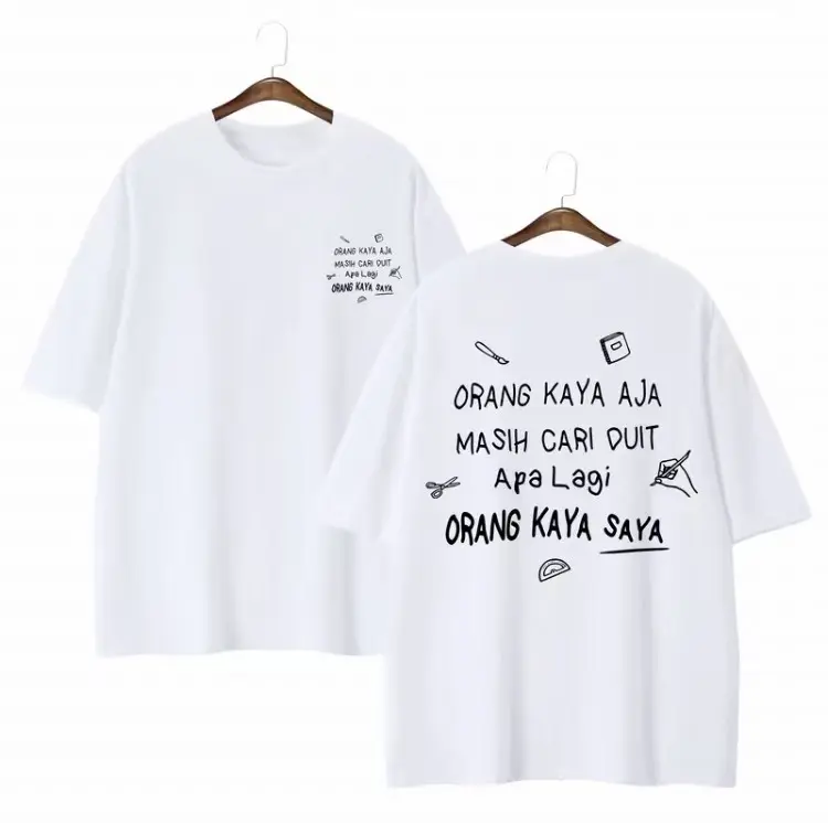 T-shirt orang kaya saya / Unisex / 100% Cotton / Lembut Nyaman Soft Surfing
