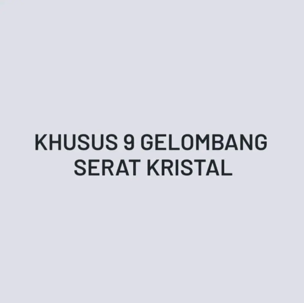 Khusus 9 Gelombang Serat Kristal