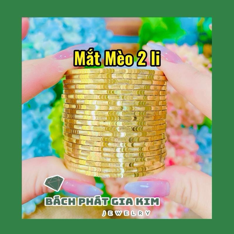  Vòng ximen Mắt Mèo bản 2 li đồng hội mạ 18k đeo hàng ngày bền màu 