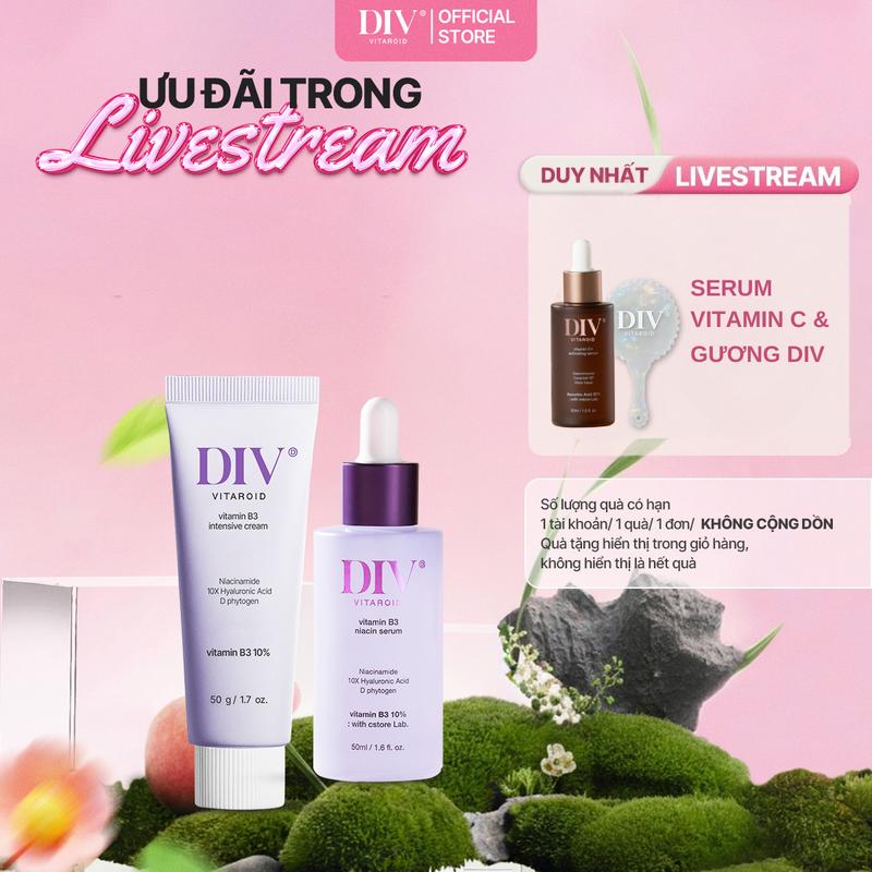 LIVE Bộ Đôi Serum 50ml & Kem Dưỡng 50g Vitamin B3 DIV Hỗ Trợ Dưỡng Sáng Căng Mướt Cho Da Với 10% Niacinamide
