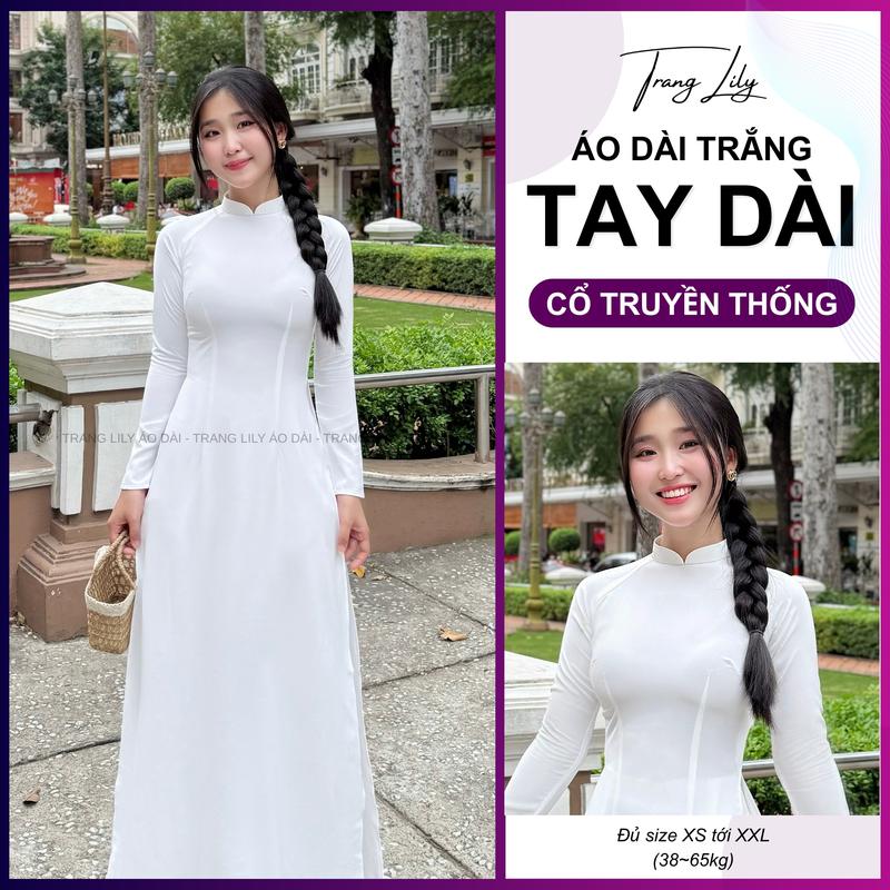 Áo Dài Trắng Học Sinh Cổ Truyền Thống, Đồng Phục Cấp 3, Tà Chữ A, Cổ Áo 2,5cm, Tay Dài, chất liệu lụa Mỹ co dãn, mềm-mịn-mát-nhẹ,chụp kỉ yếu, mặc đi học, bigsize-Trang Lily Áo Dài