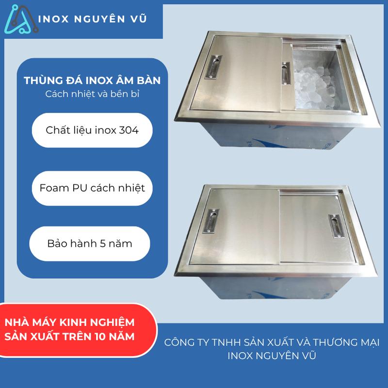 Thùng đá inox âm bàn giữ đá 2 ngày, bọc cách nhiệt, hàng dày loại 1