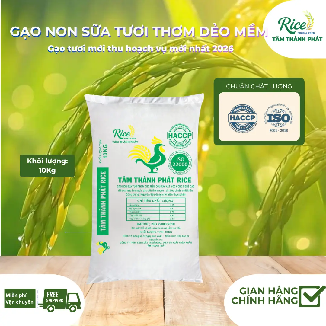 (COD) 5KG - 10KG GẠO NON SỮA TƯƠI THƠM DẺO MỀM CƠM XAY XÁT MỘC CÔNG NGHỆ CAO HIỆU CON GÀ – TÂM THÀNH PHÁT – ĐẠT CHUẨN ISO 22000:2018 và HACCP.