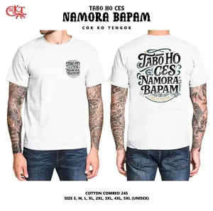 CKT TABO HO CES MAMORA BAPAM Kaos Batak Cok Ko Tengok Katun Combed 24s Premium Distro Basic Tshirt