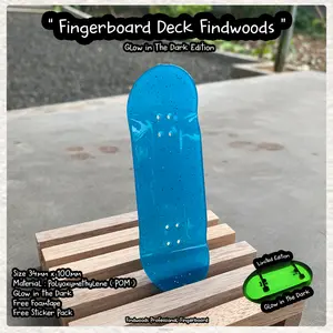 Fingerboard Deck Glow in the dark Findwoods