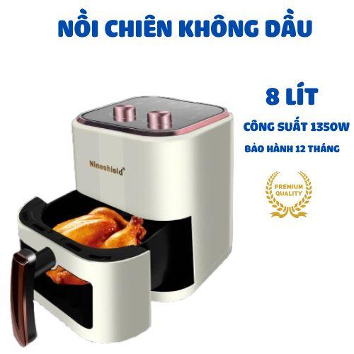 NỒI CHIÊN KHÔNG DẦU Nineshield 8L có KÍNH BẢO HÀNH 12 THÁNG nồi nướng không dầu