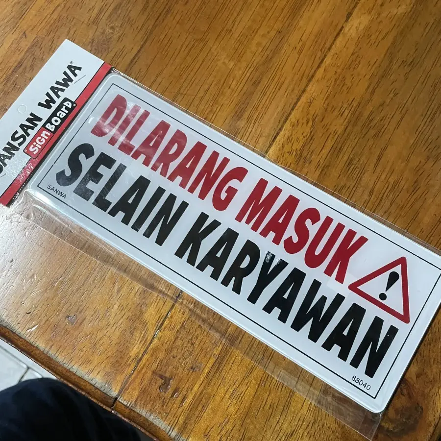 Sticker stiker Acrylic sign signage Dilarang masuk selain karyawan sansan wawa