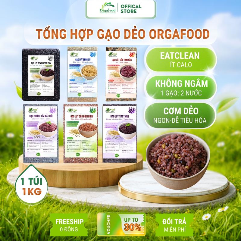 Gạo lứt dẻo Orgafood túi 1kg [nhiều loại gạo], nấu không cần ngâm, ăn eatclean, healthy