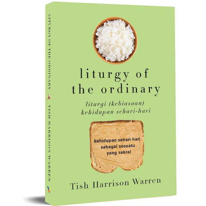 Gambar Liturgy of the Ordinary (Liturgi (Kebiasaan) Kehidupan Sehari-hari) dari Literatur Perkantas Jatim Kota Surabaya Tokopedia