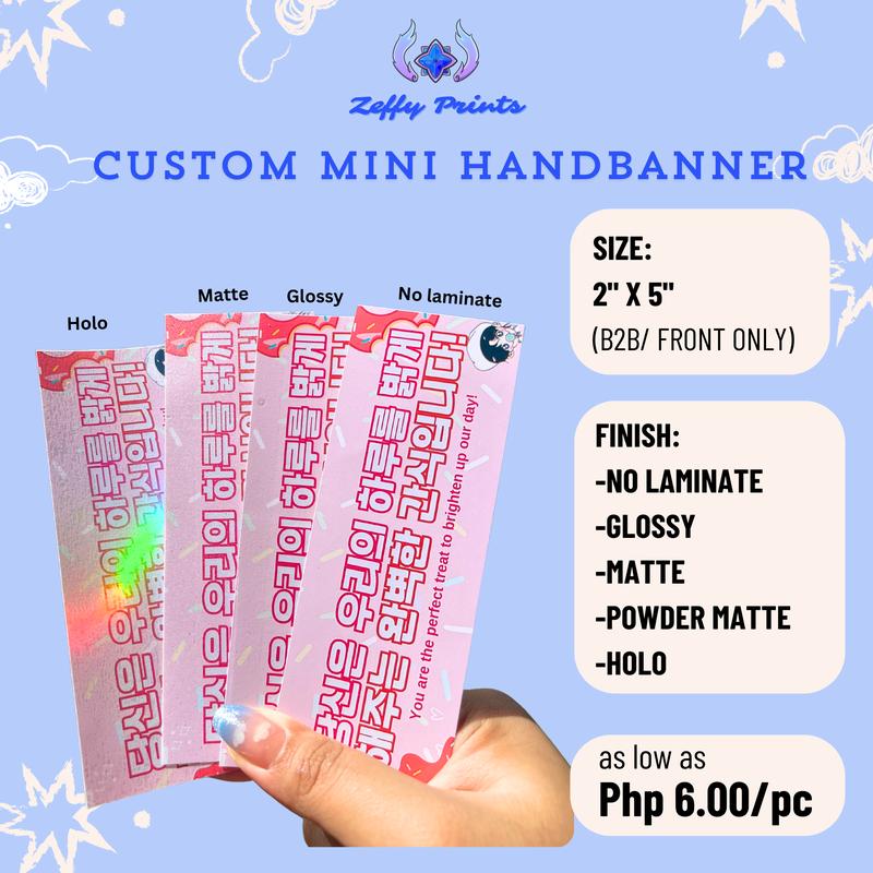 Customized Mini Handbanner 300gsm - Glossy, Matte, HOLO - Minimum ...