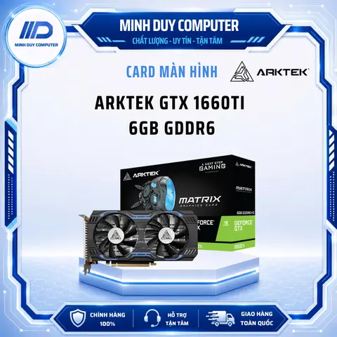 CARD MÀN HÌNH ARKTEK GTX 1660TI 6GB GDDR6 - CHÍNH HÃNG - BẢO HÀNH 3 NĂM