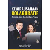 Gambar KEWIRAUSAHAAN KOLABORATIF Membuka Akses dan Membuka Peluang, Penulis: Benius, M.M., Ph.D., CHRP. & Efi Susanti, S.Pd., M.Pd. dari tokowawasanilmubms Kota Yogyakarta 1 Tokopedia