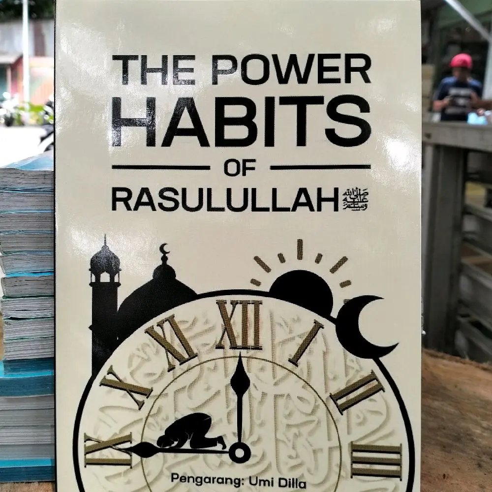 THE POWER HABITS OF RASULULLAH