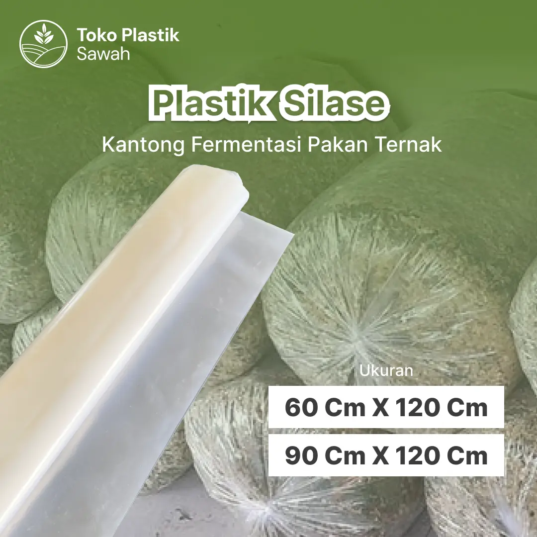 PLASTIK SILASE 150 MIKRON TEBAL DAN AWET - PLASTIK FERMENTASI PAKAN TERNAK LEBAR 60 & 90 CM PANJANG 120 CM