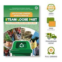 Gambar Recycling Limbah Menggunakan Steam Loose Part pada Pembelajaran Anak Usia Dini - Muhamad Nurholis, Robiatul Adawiyah, Muhamad Doni Tabrani, Ahmad Yury Alam Fathallah dari bintangsemestabook Kab. Sleman 1 Tokopedia